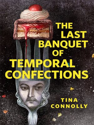 cover image of The Last Banquet of Temporal Confections